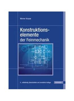 Abbildung von Krause | Konstruktionselemente der Feinmechanik | 4. Auflage | 2018 | beck-shop.de
