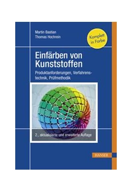 Abbildung von Bastian / Hochrein | Einfärben von Kunststoffen | 2. Auflage | 2018 | beck-shop.de
