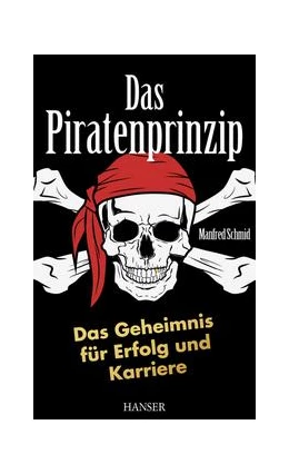 Abbildung von Schmid | Das Piratenprinzip | 1. Auflage | 2018 | beck-shop.de