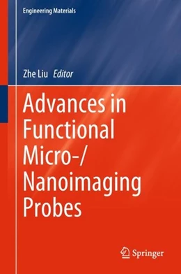 Abbildung von Liu | Advances in Functional Micro-/Nanoimaging Probes | 1. Auflage | 2018 | beck-shop.de