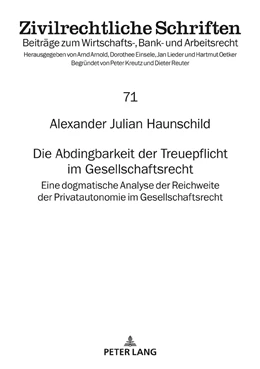 Abbildung von Haunschild | Die Abdingbarkeit der Treuepflicht im Gesellschaftsrecht | 1. Auflage | 2018 | beck-shop.de
