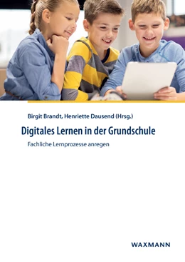 Abbildung von Brandt / Dausend | Digitales Lernen in der Grundschule | 1. Auflage | 2018 | beck-shop.de