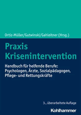 Abbildung von Ortiz-Müller / Gutwinski | Praxis Krisenintervention | 3. Auflage | 2021 | beck-shop.de