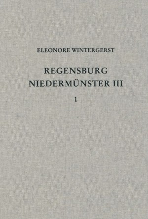 Cover: Eleonore Wintergerst, Die Ausgrabungen unter dem Niedermünster zu Regensburg III