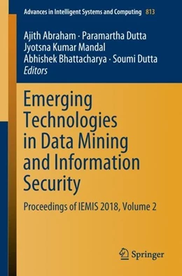 Abbildung von Abraham / Dutta | Emerging Technologies in Data Mining and Information Security | 1. Auflage | 2018 | beck-shop.de