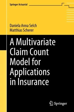 Abbildung von Selch / Scherer | A Multivariate Claim Count Model for Applications in Insurance | 1. Auflage | 2018 | beck-shop.de