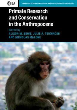 Abbildung von Behie / Teichroeb | Primate Research and Conservation in the Anthropocene | 1. Auflage | 2019 | 82 | beck-shop.de