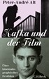 Cover: Alt, Peter-André, Kafka und der Film