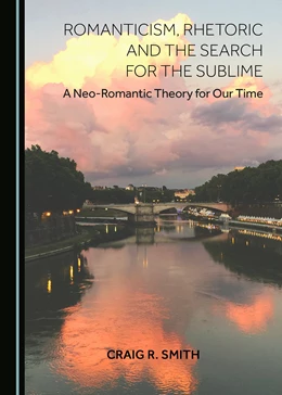 Abbildung von Romanticism, Rhetoric and the Search for the Sublime | 1. Auflage | 2018 | beck-shop.de