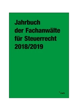 Abbildung von Arbeitsgemeinschaft der Fachanwälte für Steuerrecht e.V. (Hrsg.) | Jahrbuch der Fachanwälte für Steuerrecht 2018/2019 | 1. Auflage | 2018 | beck-shop.de