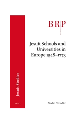 Abbildung von Grendler | Jesuit Schools and Universities in Europe, 1548–1773 | 1. Auflage | 2018 | beck-shop.de