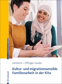 Abbildung von Hendrich / Offinger-Gaube | Kultur- und migrationssensible Familienarbeit in der Kita | 1. Auflage | 2018 | beck-shop.de