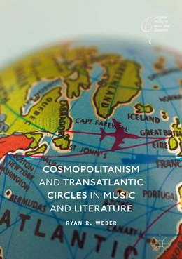 Abbildung von Weber | Cosmopolitanism and Transatlantic Circles in Music and Literature | 1. Auflage | 2018 | beck-shop.de
