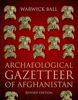 Abbildung von Ball | Archaeological Gazetteer of Afghanistan | 1. Auflage | 2019 | beck-shop.de