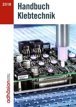 Abbildung von Industrieverband Klebstoffe e. V. / Fachzeitschrift Adhäsion Kleben&Dichten | Handbuch Klebtechnik 2018 | 1. Auflage | 2018 | beck-shop.de