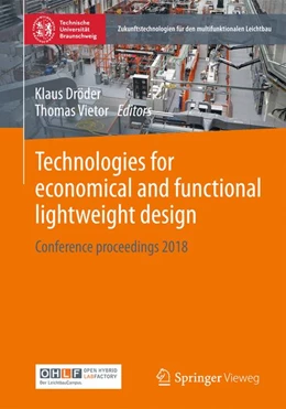 Abbildung von Dröder / Vietor | Technologies for economical and functional lightweight design | 1. Auflage | 2019 | beck-shop.de