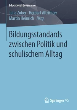Abbildung von Zuber / Altrichter | Bildungsstandards zwischen Politik und schulischem Alltag | 1. Auflage | 2018 | beck-shop.de
