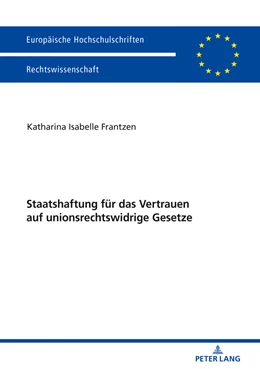 Abbildung von Frantzen | Staatshaftung für das Vertrauen auf unionsrechtswidrige Gesetze | 1. Auflage | 2018 | beck-shop.de