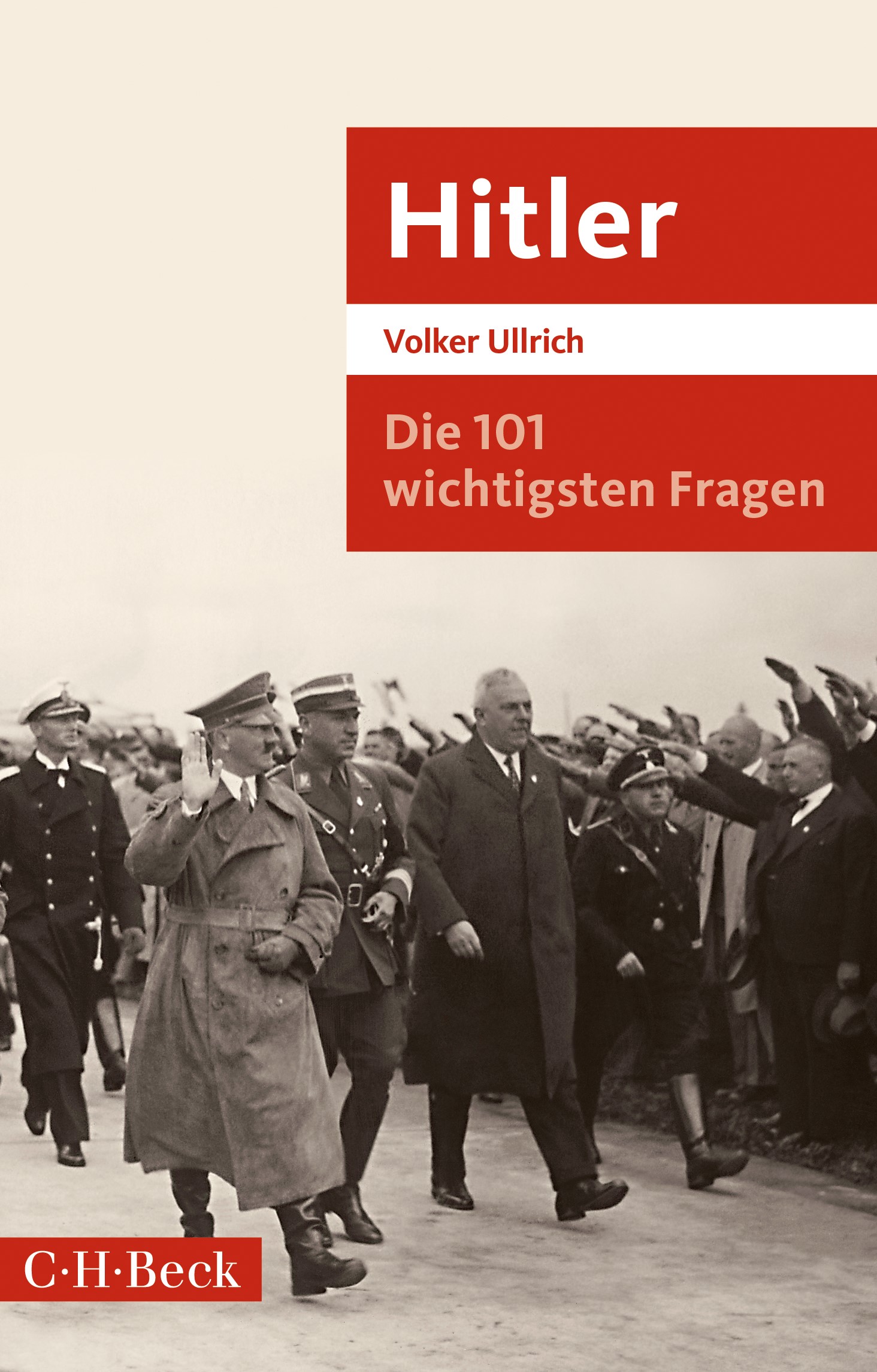 Cover: Ullrich, Volker, Die 101 wichtigsten Fragen: Hitler