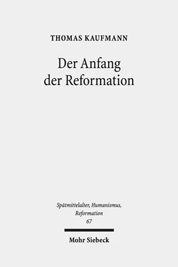 Abbildung von Kaufmann | Der Anfang der Reformation | 2. Auflage | 2018 | 67 | beck-shop.de