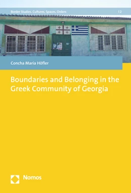 Abbildung von Höfler | Boundaries and Belonging in the Greek Community of Georgia | 1. Auflage | 2020 | 2 | beck-shop.de