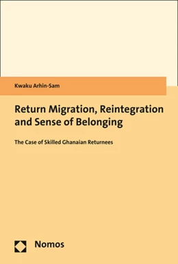 Abbildung von Arhin-Sam | Return Migration, Reintegration and Sense of Belonging | 1. Auflage | 2019 | beck-shop.de