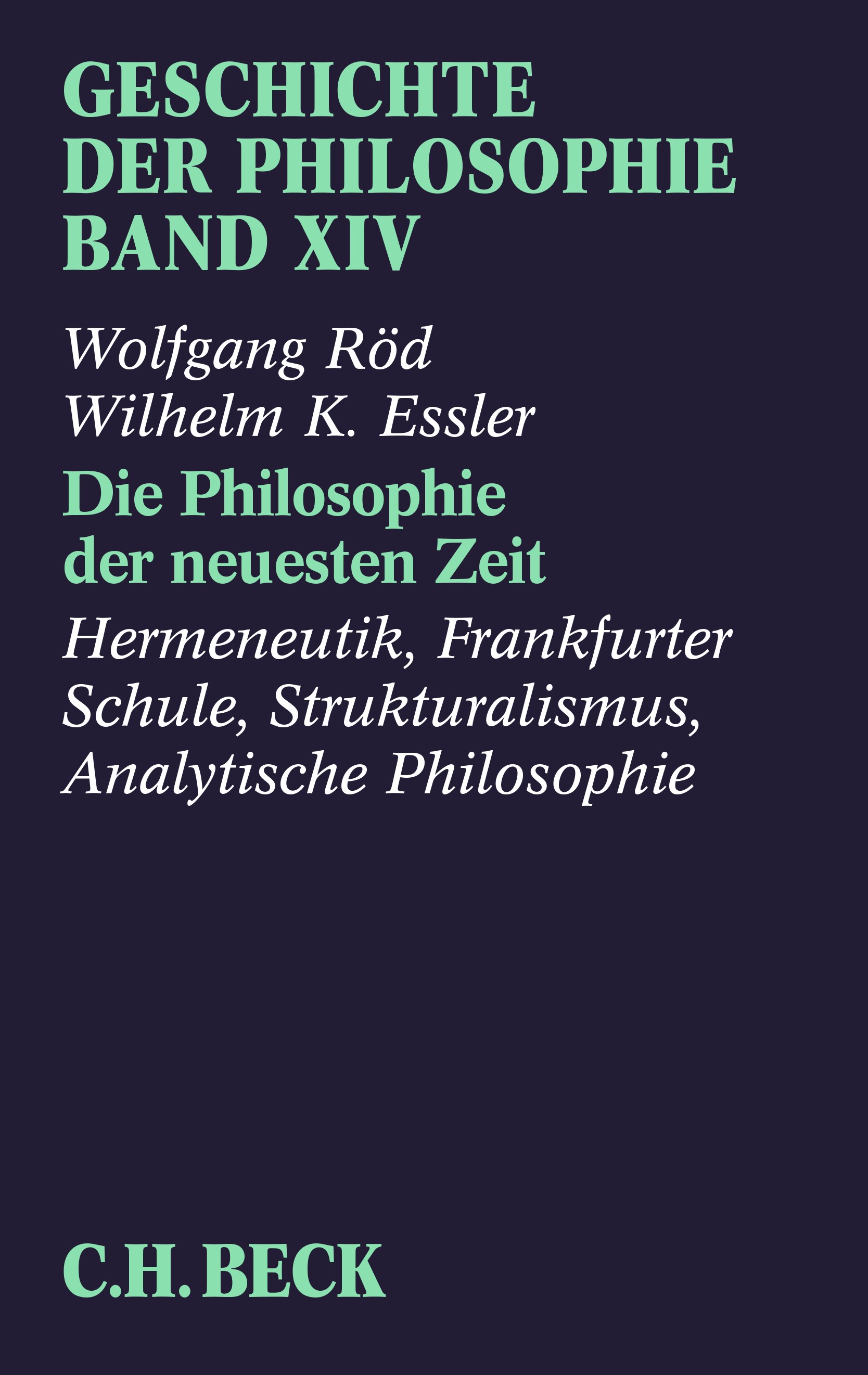 Cover: Röd, Wolfgang / Essler, Wilhelm, Die Philosophie der neuesten Zeit: Hermeneutik, Frankfurter Schule, Strukturalismus, Analytische Philosophie