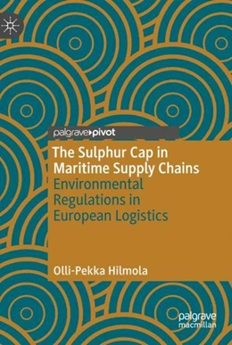 Abbildung von Hilmola | The Sulphur Cap in Maritime Supply Chains | 1. Auflage | 2018 | beck-shop.de