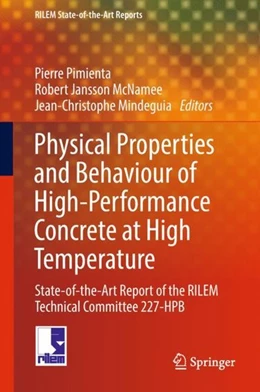 Abbildung von Pimienta / Jansson McNamee | Physical Properties and Behaviour of High-Performance Concrete at High Temperature | 1. Auflage | 2018 | beck-shop.de