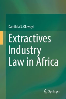 Abbildung von Olawuyi | Extractives Industry Law in Africa | 1. Auflage | 2018 | beck-shop.de