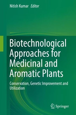 Abbildung von Kumar | Biotechnological Approaches for Medicinal and Aromatic Plants | 1. Auflage | 2018 | beck-shop.de
