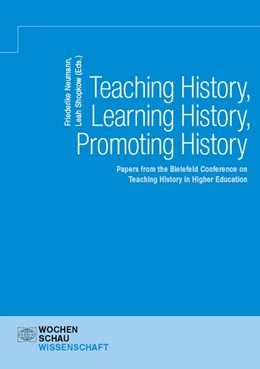 Abbildung von Neumann / Shopkow | Teaching History, Learning History, Promoting History | 1. Auflage | 2018 | beck-shop.de