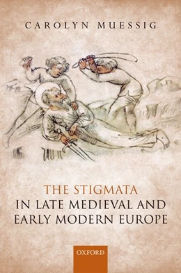 Abbildung von Muessig | The Stigmata in Medieval and Early Modern Europe | 1. Auflage | 2020 | beck-shop.de