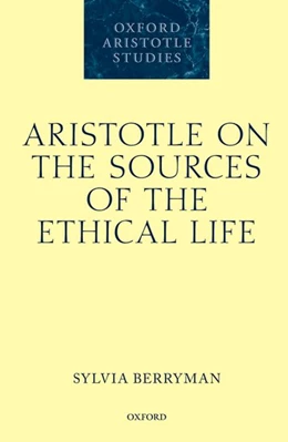 Abbildung von Berryman | Aristotle on the Sources of the Ethical Life | 1. Auflage | 2019 | beck-shop.de