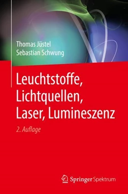 Abbildung von Jüstel / Schwung | Leuchtstoffe, Lichtquellen, Laser, Lumineszenz | 2. Auflage | 2019 | beck-shop.de