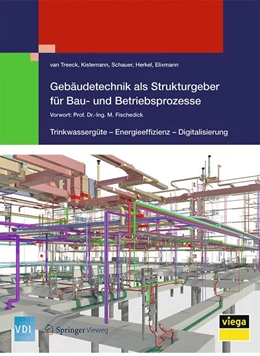 Abbildung von Treeck, van / Elixmann | Gebäudetechnik als Strukturgeber für Bau- und Betriebsprozesse | 1. Auflage | 2018 | beck-shop.de