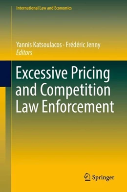 Abbildung von Katsoulacos / Jenny | Excessive Pricing and Competition Law Enforcement | 1. Auflage | 2018 | beck-shop.de