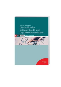 Abbildung von Demmelmair | Die Großkredit-, Millionenkredit- und Organkreditvorschriften | 8. Auflage | 2018 | beck-shop.de