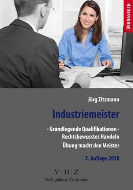 Abbildung von Zitzmann | Industriemeister - Grundlegende Qualifikationen - Band 1 - Rechtsbewusstes Handeln | 2. Auflage | 2018 | beck-shop.de