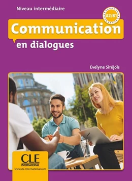 Abbildung von Communication en dialogues. Niveau intermédiaire. Schülerbuch + mp3 CD + Corrigés des exercices | 1. Auflage | 2018 | beck-shop.de