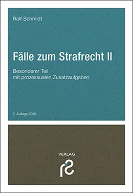Abbildung von Schmidt | Fälle zum Strafrecht II | 7. Auflage | 2018 | beck-shop.de