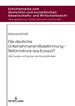 Abbildung von Schütt | Die deutsche Unternehmensmitbestimmung ¿ Reformdruck aus Europa? | 1. Auflage | 2018 | beck-shop.de