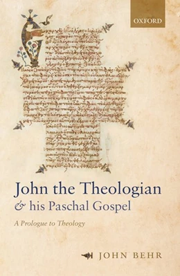 Abbildung von Behr | John the Theologian and his Paschal Gospel | 1. Auflage | 2019 | beck-shop.de