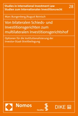 Abbildung von Bungenberg / Reinisch | Von bilateralen Schieds- und Investitionsgerichten zum multilateralen Investitionsgerichtshof | 1. Auflage | 2018 | beck-shop.de