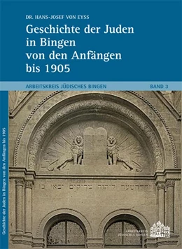 Abbildung von Eyß | Geschichte der Juden in Bingen von den Anfängen bis 1905 | 1. Auflage | 2014 | beck-shop.de