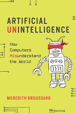 Abbildung von Broussard | Artificial Unintelligence | 1. Auflage | 2019 | beck-shop.de