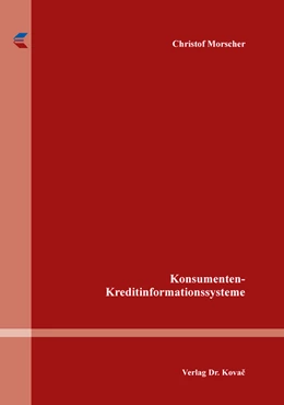 Abbildung von Morscher | Konsumenten-Kreditinformationssysteme | 1. Auflage | 2018 | 500 | beck-shop.de