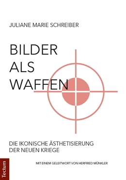 Abbildung von Schreiber | Bilder als Waffen | 1. Auflage | 2018 | beck-shop.de