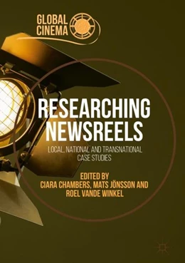 Abbildung von Chambers / Jönsson | Researching Newsreels | 1. Auflage | 2018 | beck-shop.de