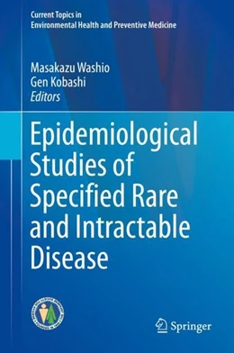 Abbildung von Washio / Kobashi | Epidemiological Studies of Specified Rare and Intractable Disease | 1. Auflage | 2018 | beck-shop.de
